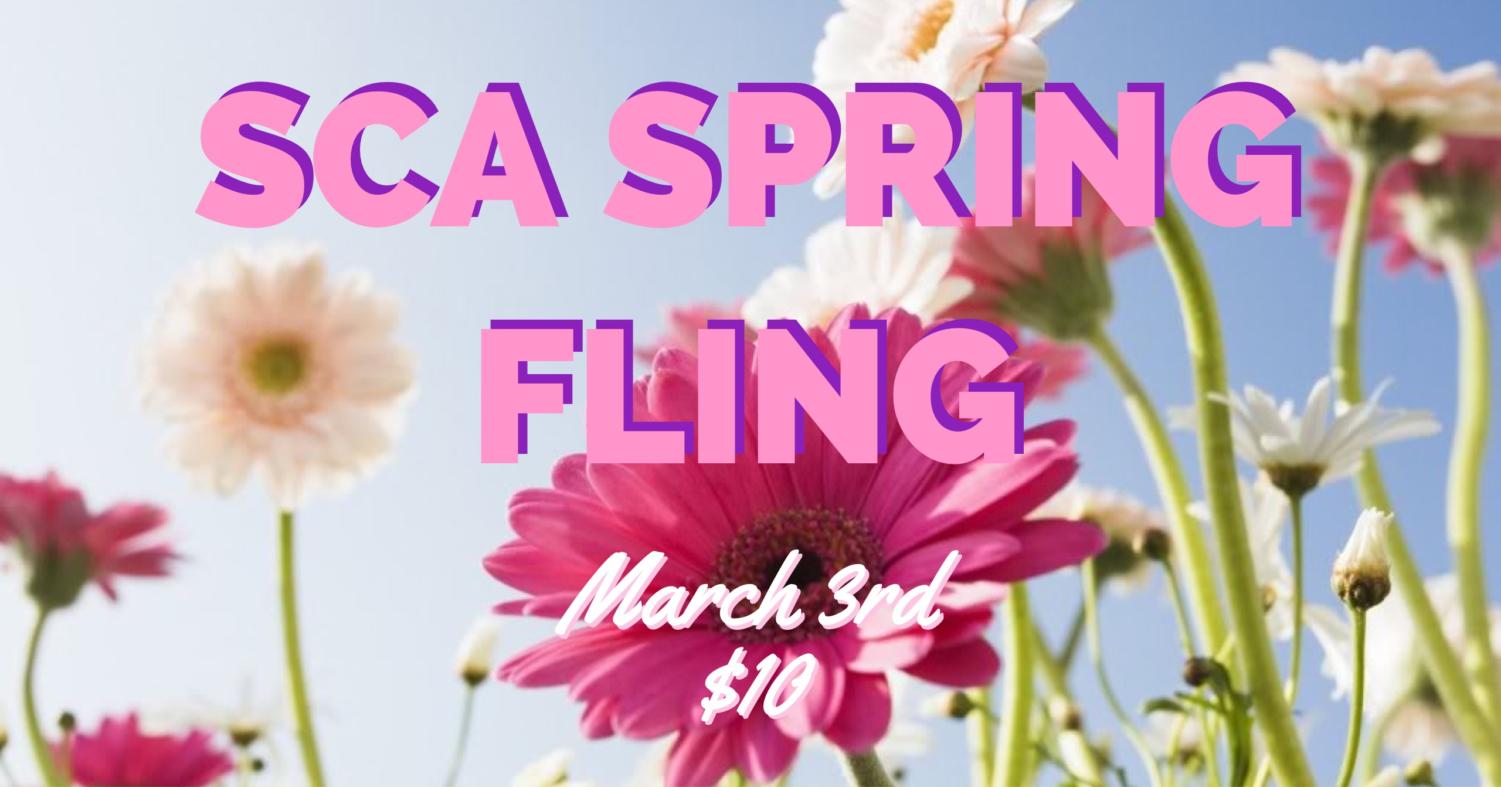 The 2018 SCA Spring Fling is coming. The dance will take place from 7 to 10 pm on March 3rd. Be sure to grab tickets from February 26th to March 2nd.