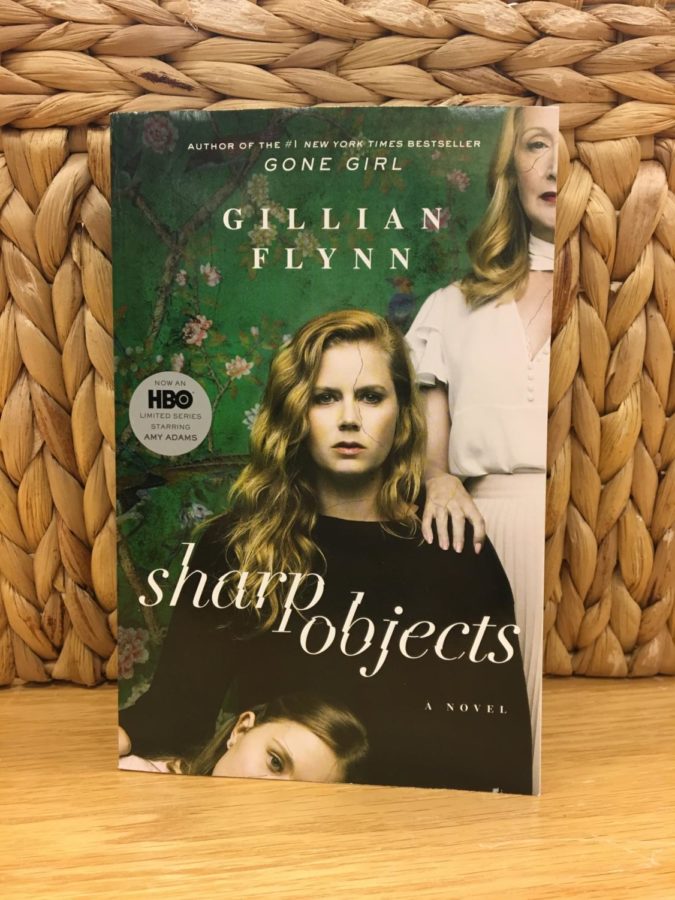 Sharp+Objects%2C+by+Gillian+Flynn%2C+keeps+readers+on+the+edge+of+their+seats.