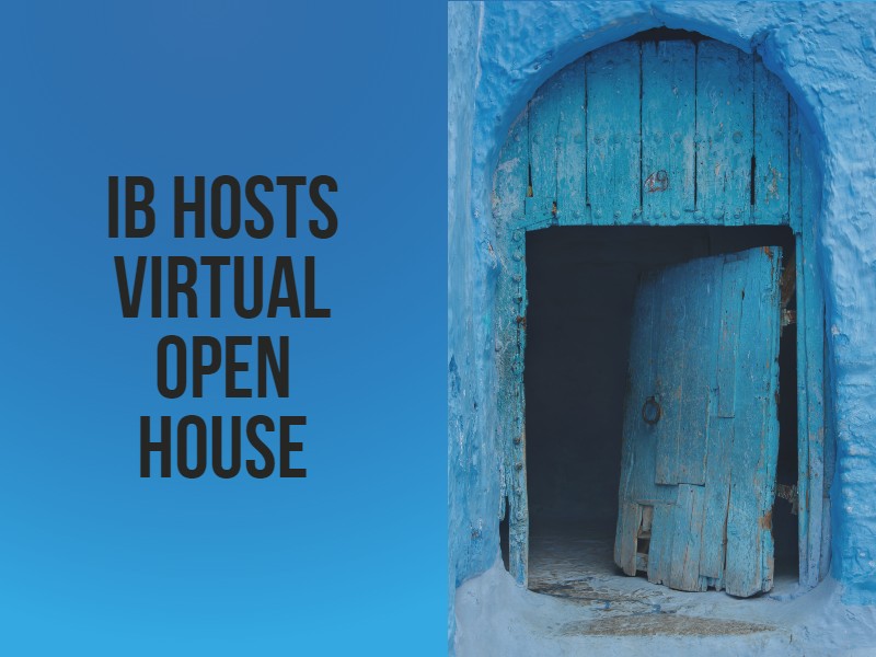 The IB program hosts a virtual open house. 